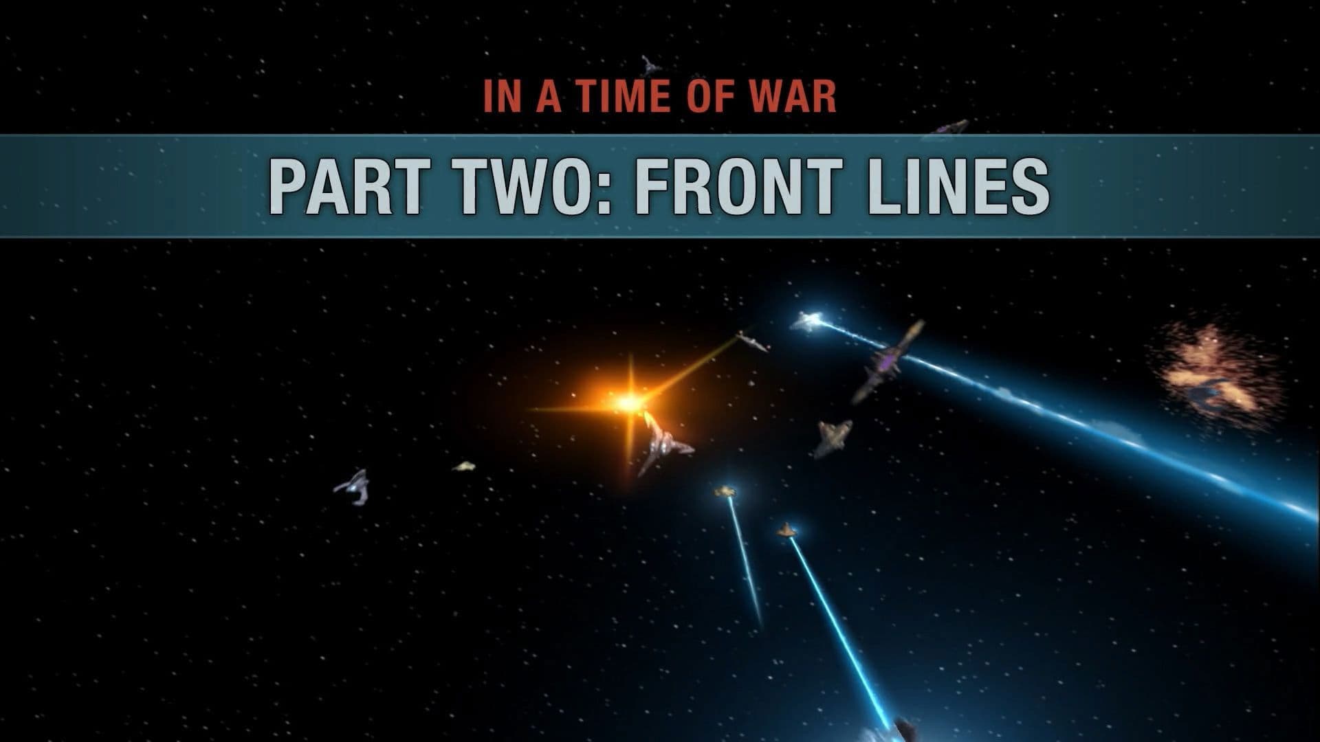 In a Time of War: Part Two - Front Lines