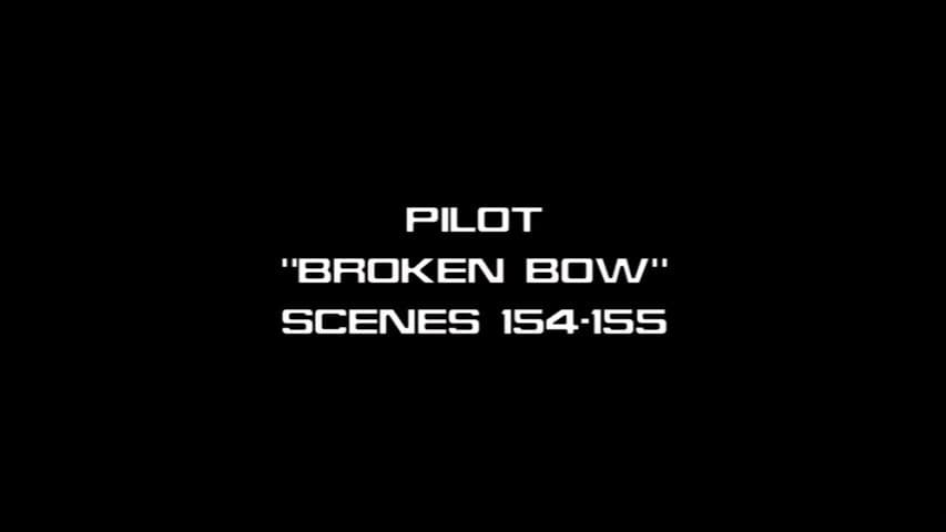 Deleted Scenes: s01e01 - Broken Bow - Scenes 154 -155