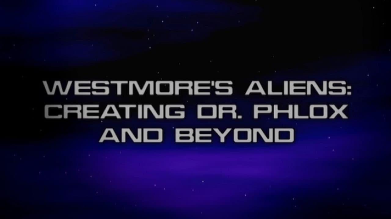 Westmore's Aliens: Creating Dr. Phlox and Beyond